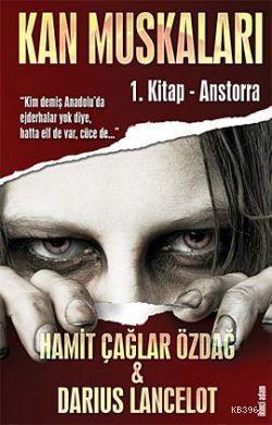 Kan Muskaları; 1. Kitap Anstorra