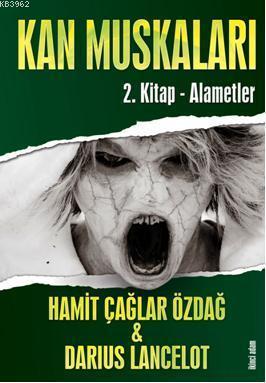 Kan Muskaları 2 - Alametler
