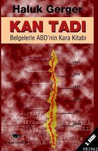 Kan Tadı; Belgelerle Abd´nin Kara Kitabı