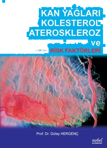 Kan Yağları Kolesterol Ateroskleroz ve Risk Faktörleri