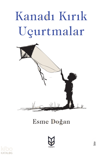 Kanadı Kırık Uçurtmalar