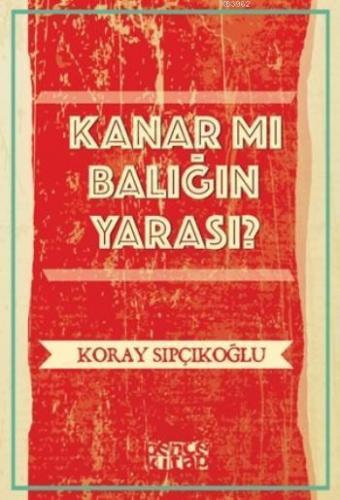 Kanar Mı Balığın Yarası ?