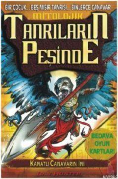 Kanatlı Canavarın İni; Mitolojik Tanrıların Peşinde 4