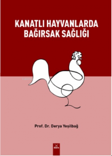 Kanatlı Hayvanlarda Bağırsak Sağlığı
