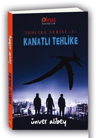 Kanatlı Tehlike - Tehlike Serisi 3