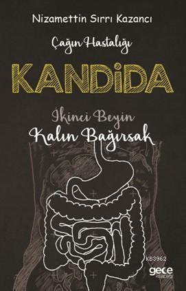 Kandida; Çağın Hastalığı