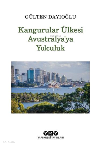 Kangurular Ülkesi Avustralya’ya Yolculuk