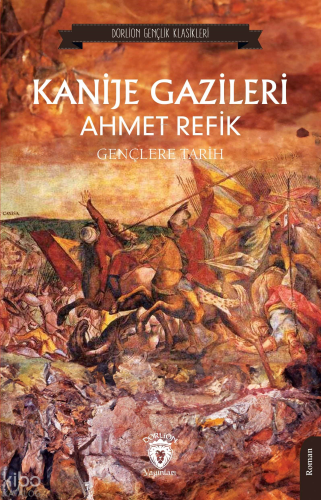 Kanije Gazileri ;Gençlere Tarih