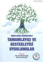Kanıta Dayalı Rehberleriyle Tamamlayıcı ve Destekleyici Uygulamalar