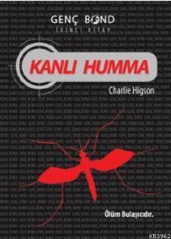 Kanlı Humma; Genç Bond 2. Kitap