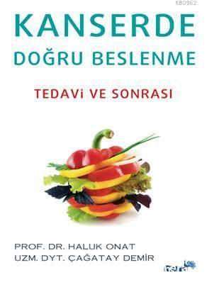 Kanserde Doğru Beslenme; Tedavi ve Sonrası