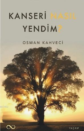 Kanseri Nasıl Yendim?