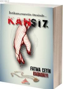 Kansız; FATMA CETİN KABADAYI