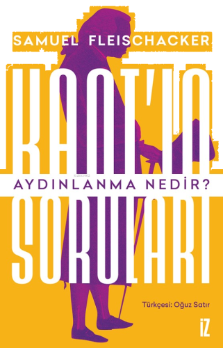 Kant’ın Soruları: Aydınlanma Nedir?