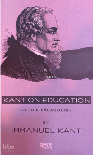 Kant on Education (Ueber Padagogik)