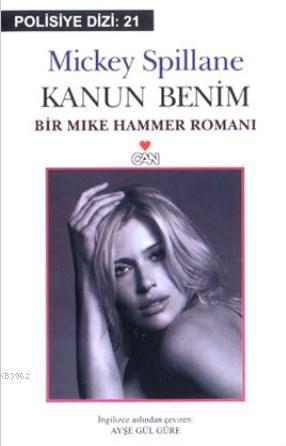 Kanun Benim; Bir Mıke Hammer Romanı