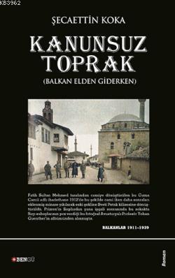Kanunsuz Toprak; Balkan Elden Giderken
