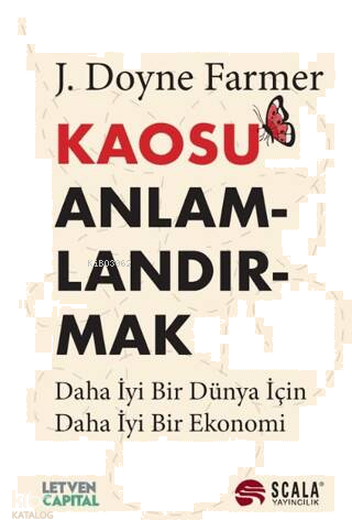 Kaosu Anlamlandırmak;Daha İyi Bir Dünya İçin Daha İyi Bir Ekonomi