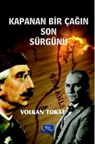 Kapanan Bir Çağın Son Sürgünü