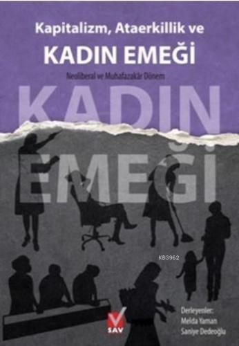 Kapitalizm, Ataerkillik ve  Kadın Emeği; Neoliberal ve Muhafazakar Dönem