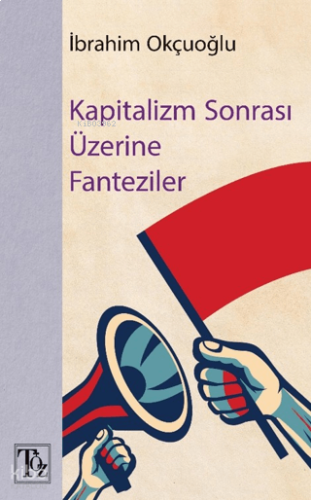 Kapitalizm Sonrası Üzerine Fantaziler