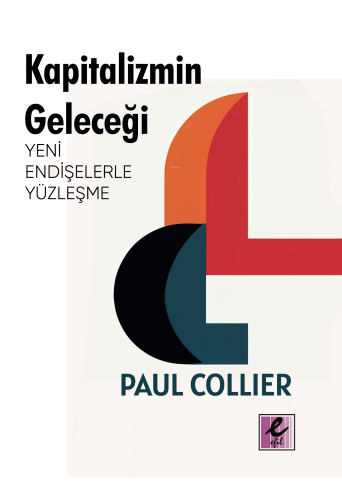 Kapitalizmin Geleceği: Yeni Endişelerle Yüzleşme