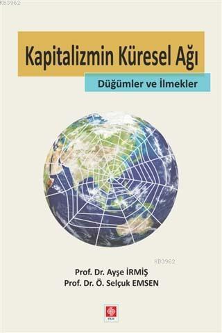 Kapitalizmin Küresel Ağı; Düğümler ve İlmekler