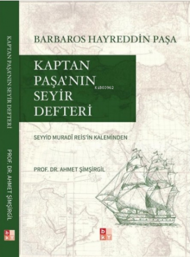 Kaptan Paşa'nın Seyir Defteri Gazavatı Hayreddin Paşa