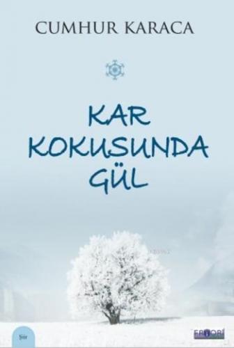 Kar Kokusunda Gül