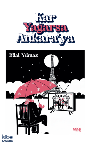 Kar Yağarsa Ankara’ya