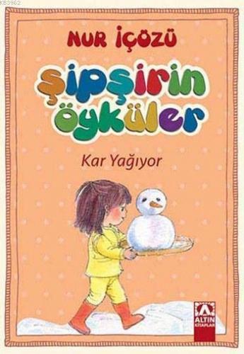 Kar Yağıyor; Şipşirin Öyküler Dizisi