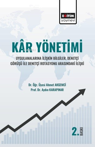 Kâr Yönetimi Uygulamalarına İlişkin Bilgiler, Denetçi Görüşü İle Denetçi Rotasyonu Arasındaki İlişki
