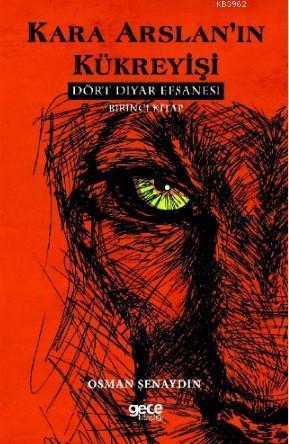 Kara Arslan'ın Kükreyişi; Dört Diyar Efsanesi 1. Kitap