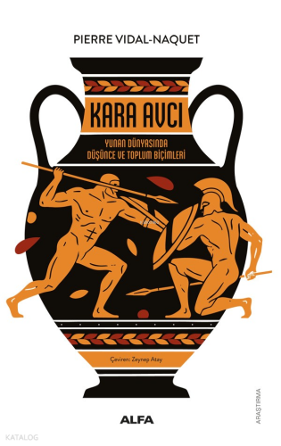 Kara Avcı;Yunan Dünyasında Düşünce Toplum Biçimleri