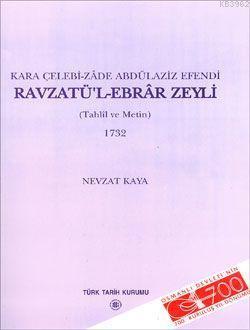 Kara Çelebi-zade Abdülaziz Efendi| Ravzatü'l-Ebrar Zeyli; Tahlil ve Metin 1732