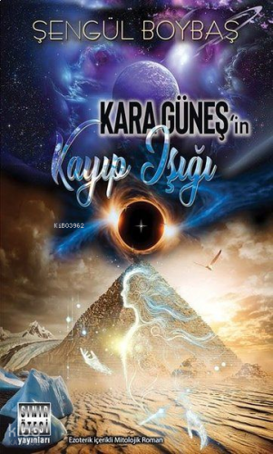 Kara Güneş'in Kayıp Işığı