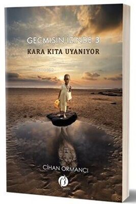 Kara Kıta Uyanıyor - Geçmişin İzinde 3