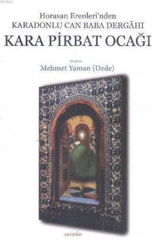 Kara Pirbat Ocağı; Horasan Erenleri'nden Karadonlu Can Baba Dergahı