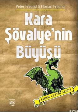 Kara Şövalyenin Büyüsü; Ejder Çetesi Serisi