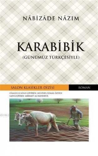 Karabibik (Günümüz Türkçesiyle)
