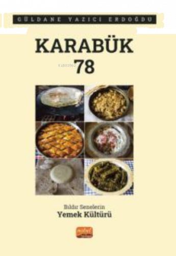 Karabük 78 - Bıldır Senelerin Yemek Kültürü