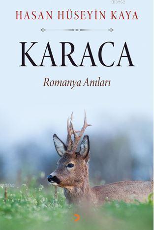 Karaca; Romanya Anıları