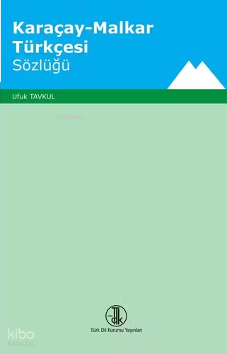 Karaçay-Malkar Türkçesi Sözlüğü