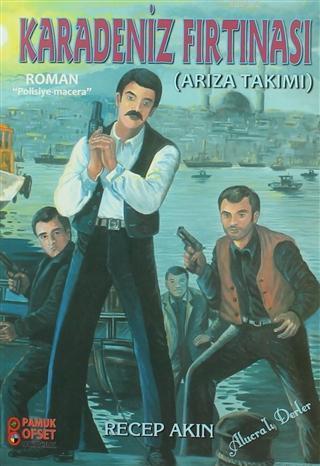 Karadeniz Fırtınası; Arıza Takımı