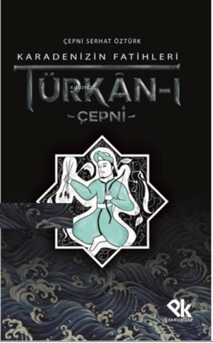 Karadenizin Fatihleri Türkan-ı Çepni