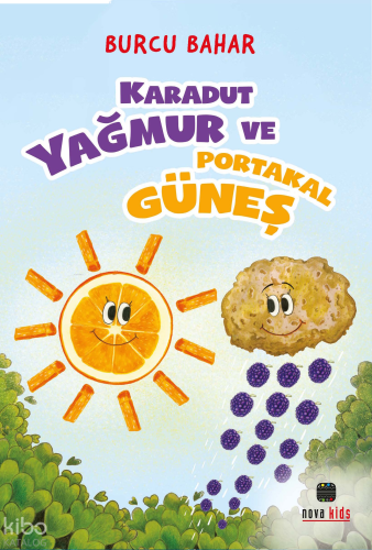 Karadut Yağmur ve Güneş Portakal