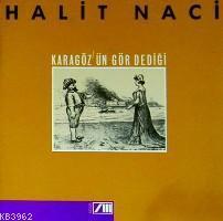 Karagöz'ün Gör Dediği