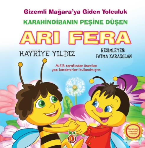 Karahindibanın Peşine Düşen Arı Fera ; Gizemli Mağaraya Giden Yolculuk