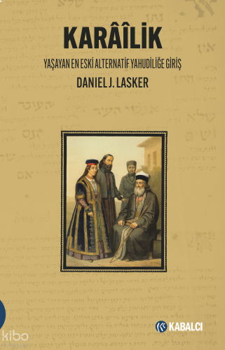 Karâîli̇k - Yaşayan En Eski Alternatif Yahudiliğe Giriş