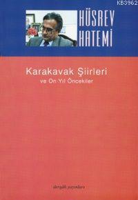 Karakavak Şiirleri ve On Yıl Öncekiler